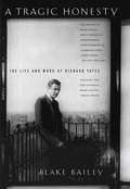 A Tragic Honesty: Richard Yates