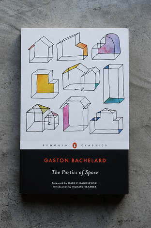 The Poetics of Space by Gaston Bachelard