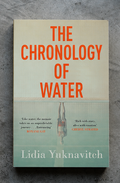The Chronology of Water by Lidia Yuknavitch