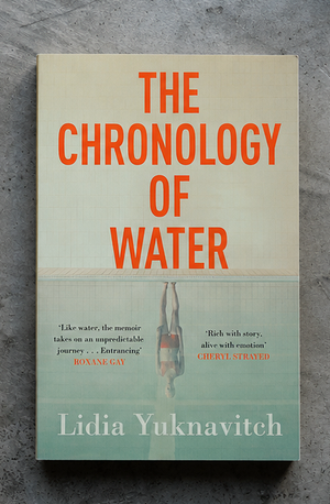 The Chronology of Water by Lidia Yuknavitch