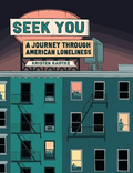 Seek You by Kristen Radtke (hardcover)