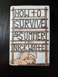 Cover of How to Survive a Summer by Nick White