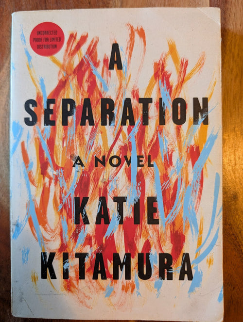 A Separation by Katie Kitamura — uncorrected proof, not for sale