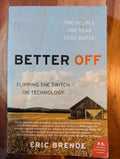 Better Off by Eric Brende — actual copy