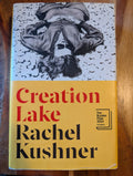 Creation Lake by Rachel Kushner — actual copy