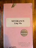 Severance by Ling Ma — actual copy