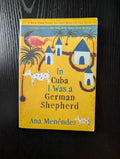Cover of In Cuba I Was a German Shepherd by Ana Menéndez